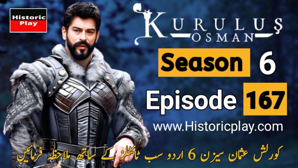 Kurulus Osman Season 6 Episode 167 Urdu Subtitles