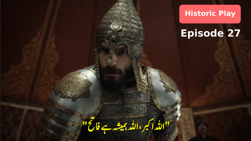 Sultan Mehmed Fateh Episode 27 With Urdu Subtitles